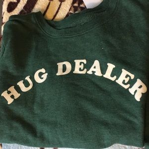 Hug dealer sweatshirt